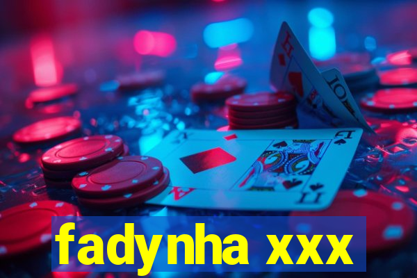 fadynha xxx